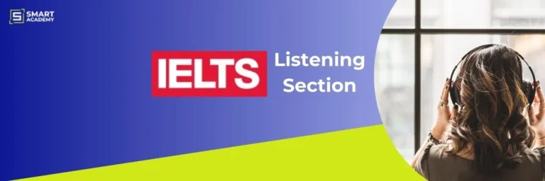 IELTS Listening Section: Question Types, Topics & How to Prepare?